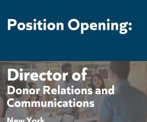 Position Opening: Director of Donor Relations and Communications | New York